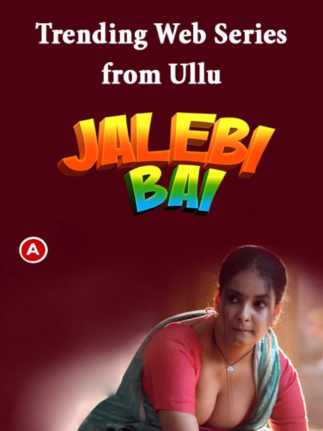 Ullu Web Series Jalebi Bai Cast